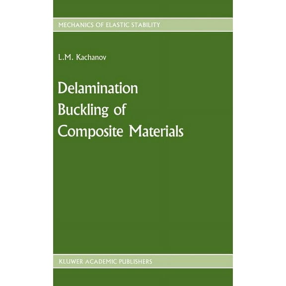 Mechanics of Elastic Stability Delamination Buckling of Composite Materials, Book 14, (Hardcover)