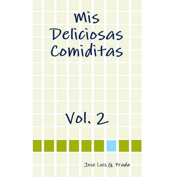 Mis Deliciosas Comiditas Vol. 2, (Hardcover)