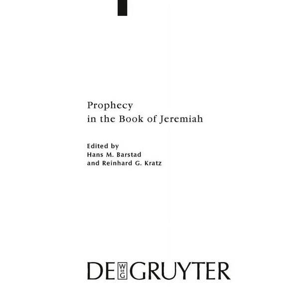 Beihefte Zur Zeitschrift FÃ¼r die Alttest Prophecy in the Book of Jeremiah, Book 388, (Hardcover)