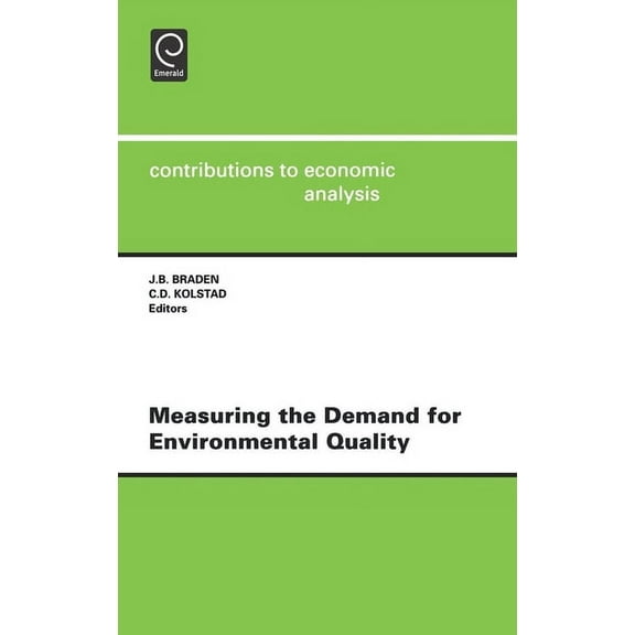 Contributions to Economic Analysis Measuring the Demand for Environmental Quality: Open Workshop: Revised Papers, Book 198, (Hardcover)
