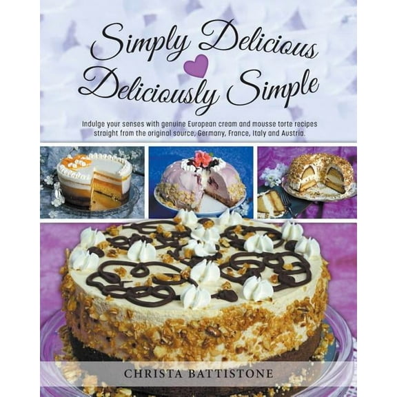 Simply Delicious, Deliciously Simple, (Paperback)