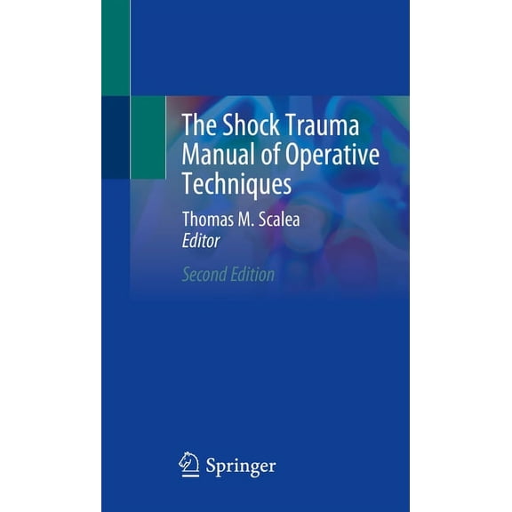 The Shock Trauma Manual of Operative Techniques, (Paperback)