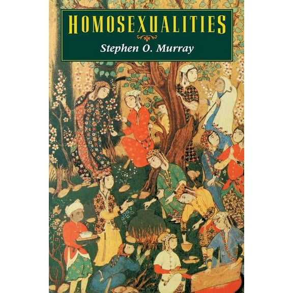 Worlds of Desire: The Chicago Series on Sexuality, Gender, and Culture: Homosexualities (Paperback)