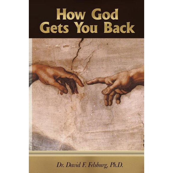 How God Gets You Back, (Paperback)