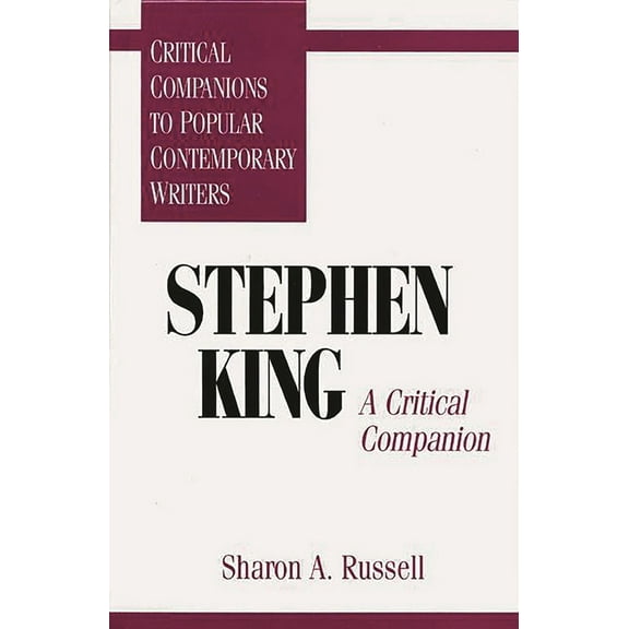 Critical Companions to Popular Contempor Stephen King: A Critical Companion, (Hardcover)