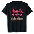 thumbnail image 1 of AALJY Mamas My Valentine Valentine's Day T-Shirt3, 1 of 5