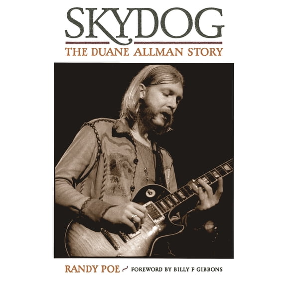 Skydog: The Duane Allman Story, (Paperback)