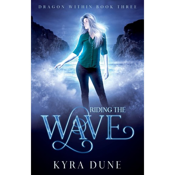 Dragon Within Riding The Wave, Book 3, (Paperback)