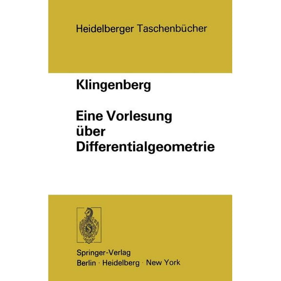 Heidelberger Taschenbücher Eine Vorlesung Über Differentialgeometrie, Book 107, (Paperback)
