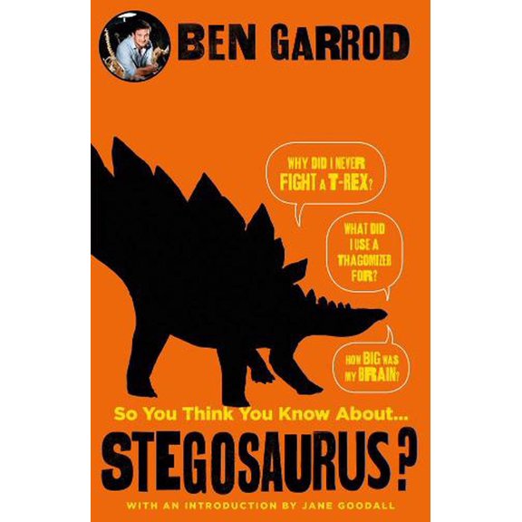 SO YOU THINK YOU KNOW ABOUT STEGOSAURUS