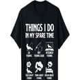 thumbnail image 3 of Men's Adult Graphic tee T-ShirtThings I Do In My Spare Time Fishing Boys Men Bass Fishing T-Shirt Tee For Adult, Men, Women, Teen, Teenager, Adolescent, YouthFather's Day, Mother's Day, New Year, Sp, 3 of 6