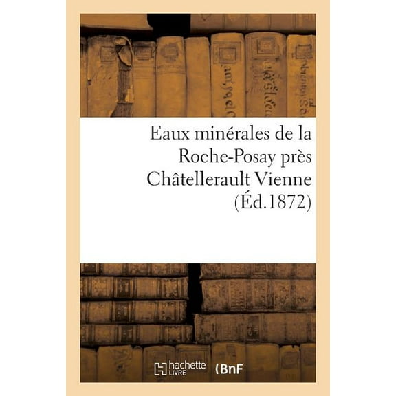 Sciences: Eaux Minérales de la Roche-Posay Près Châtellerault Vienne (Paperback)