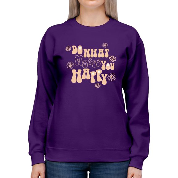 Do What Makes You Happy Groovy. Sweatshirt Women -Image by Shutterstock, Female Small