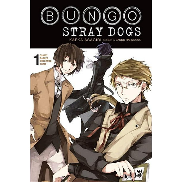Bungo Stray Dogs Light Novel Bungo Stray Dogs Vol 1 Light Novel Osamu Dazai S Entrance Exam Series 1 Paperback Walmart Com Walmart Com