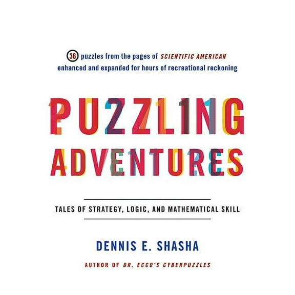Puzzling Adventures: Tales of Strategy, Logic, and Mathematical Skill, (Paperback)