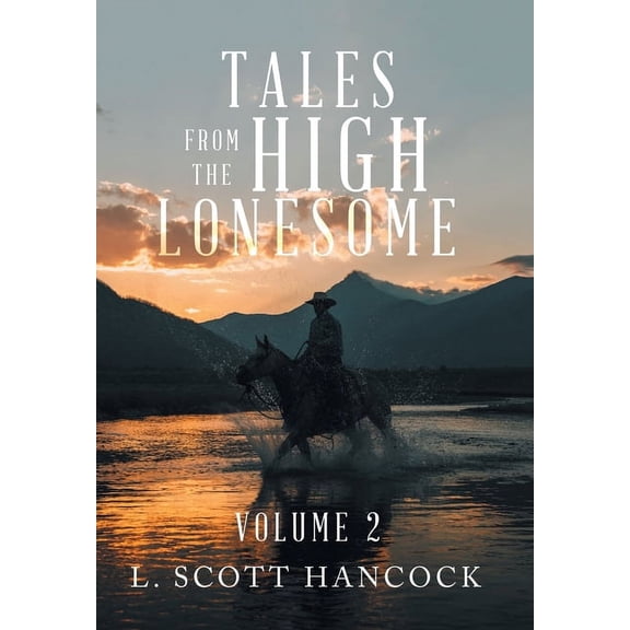 Tales from the High Lonesome: Volume 2 (Hardcover)