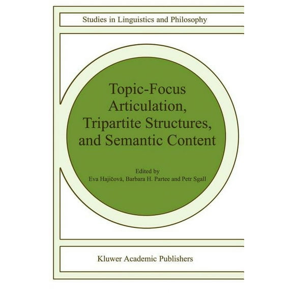 Studies in Linguistics and Philosophy Topic-Focus Articulation, Tripartite Structures, and Semantic Content, Book 71, (Paperback)