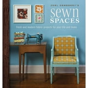 Joel Dewberry's Sewn Spaces : Fresh and Modern Projects for Your Life and Home