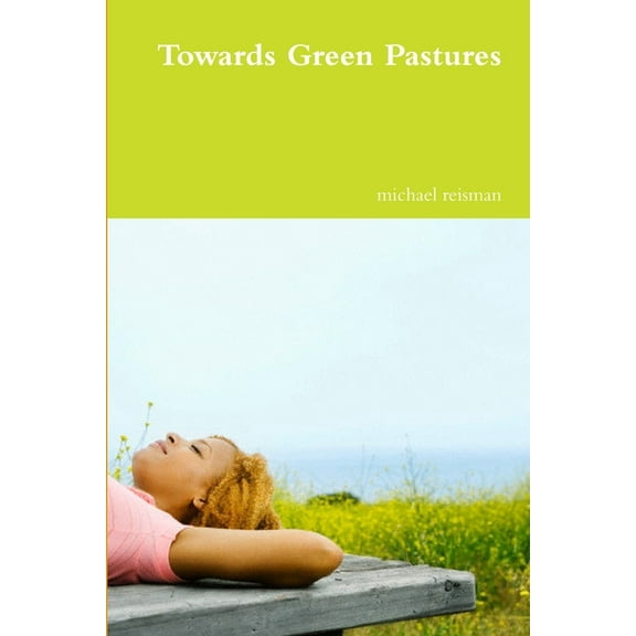 Towards Green Pastures, (Paperback)