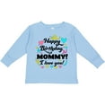 thumbnail image 3 of Inktastic Happy Birthday, Mommy I Love You Boys or Girls Long Sleeve Toddler T-Shirt, 3 of 5