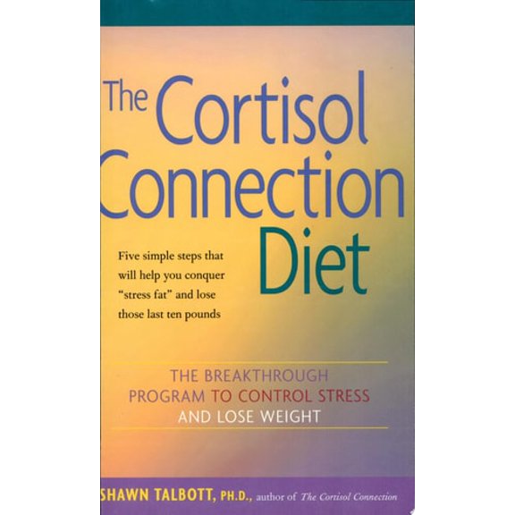 Pre-Owned Cortisol Connection Diet : The Breakthrough Program To Control Stress And Lose Weight, Paperback by Talbott, Shawn, ISBN 0897934504, ISBN-13 9780897934503