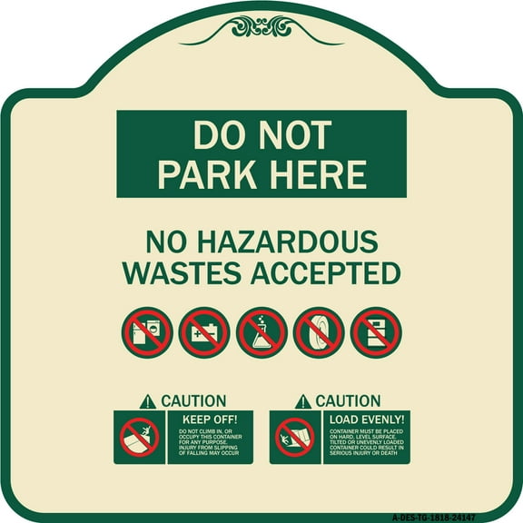 SignMission Designer Series Sign - Do Not Park Here No Hazardous Waste Accepted | Tan & Green 18" X 18" Heavy-Gauge Aluminum Architectural Sign | Made in the USA