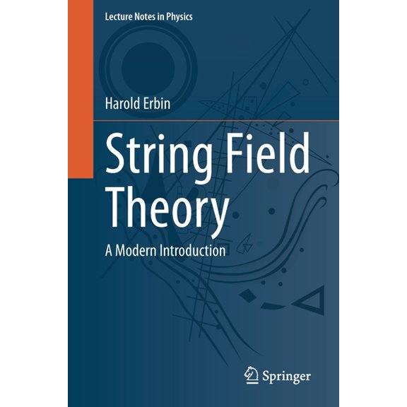 Lecture Notes in Physics String Field Theory: A Modern Introduction, Book 980, (Paperback)