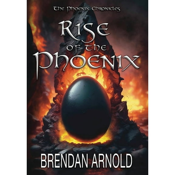 Phoenix Chronicles Rise of the Phoenix, Book 1, (Hardcover)