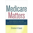 thumbnail image 2 of Medicare Matters, Christine K. Cassel Paperback, 2 of 2