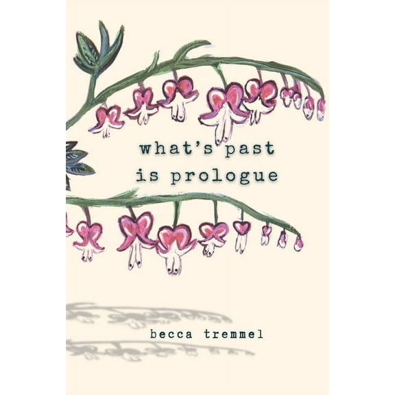 What's Past is Prologue, (Paperback)