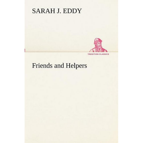 Friends and Helpers (Paperback)