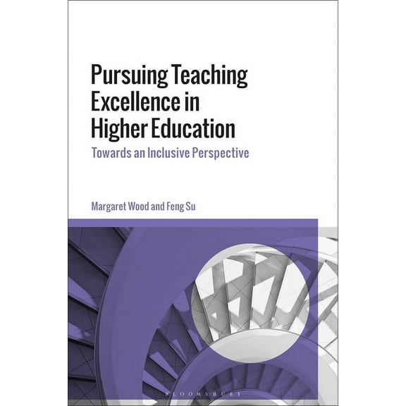 Pursuing Teaching Excellence in Higher Education: Towards an Inclusive Perspective (Hardcover)