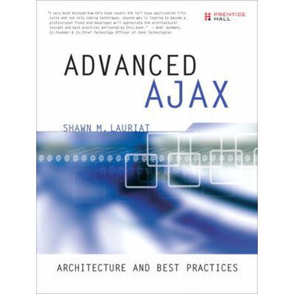 Pre-Owned Advanced Ajax: Architecture and Best Practices (Paperback) by Shawn M Lauriat