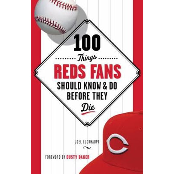 Pre-Owned 100 Things Reds Fans Should Know & Do Before They Die (Paperback) 1600787940 9781600787942