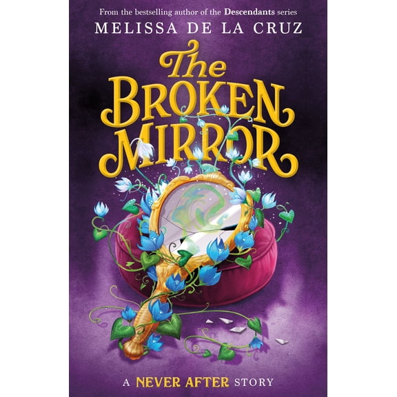 The Chronicles of Never After: Never After: The Broken Mirror (Series #3) (Paperback)