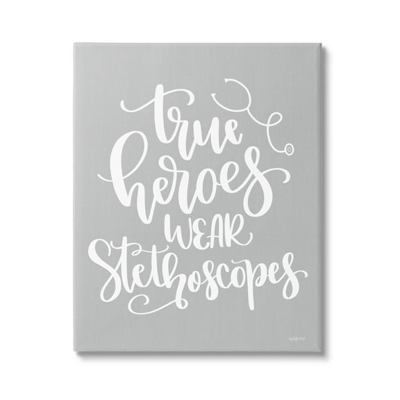Stupell Industries True Heroes Nurse Phrase Inspirational Painting Gallery Wrapped Canvas Print Wall Art, 16 x 20