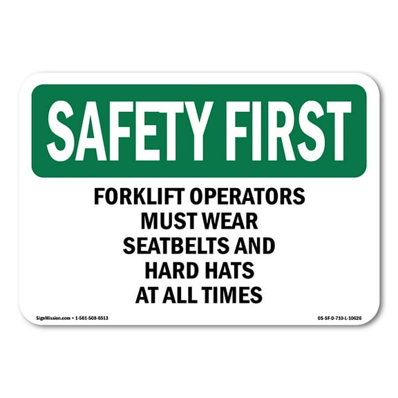 OSHA SAFETY FIRST Sign - Forklift Operators Must Wear Seatbelts And | Plastic Sign | Protect Your Business, Work Site, Warehouse | Made in the USA