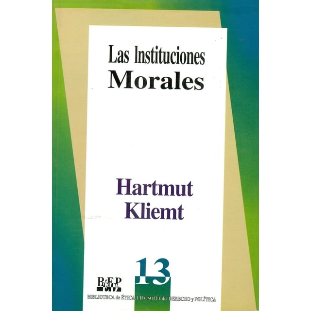 Las instituciones morales, de Hartmut Kliemt , Fontamara