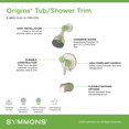 thumbnail image 4 of Origins Single Handle 1-Spray Tub and Shower Faucet Trim in Satin Nickel - 1.5 GPM (Valve Not Included), 4 of 6