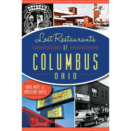 Lost Restaurants of Columbus, Ohio - eBook (Best Vietnamese Restaurant Columbus Ohio)