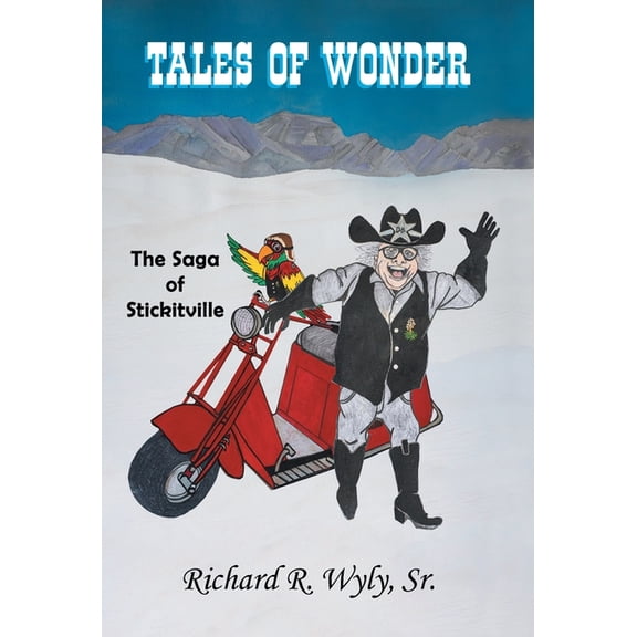 Tales of Wonder The Saga of Stickitville, (Hardcover)