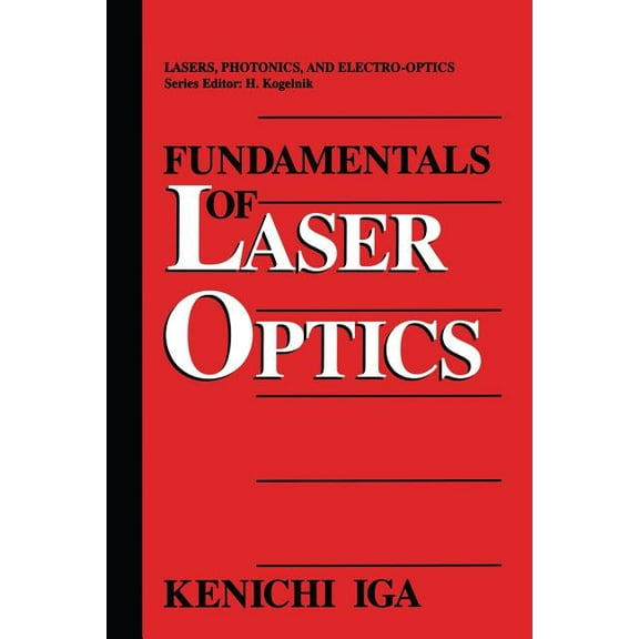 Lasers, Photonics, and Electro-Optics Fundamentals of Laser Optics, (Paperback)