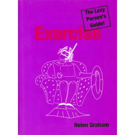 Exercise: The Lazy Person's Guide! - eBook