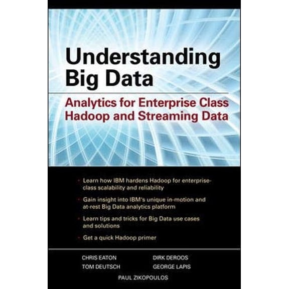 Pre-Owned Understanding Big Data: Analytics for Enterprise Class Hadoop and Streaming Data (Paperback) 0071790535 9780071790536