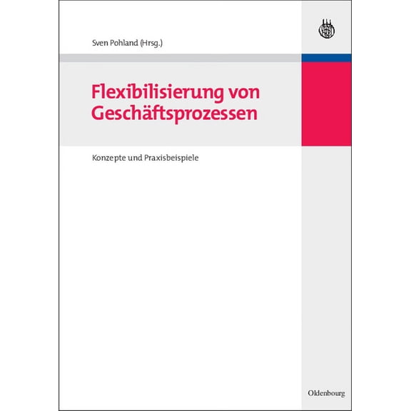 Flexibilisierung von Geschäftsprozessen, (Hardcover)