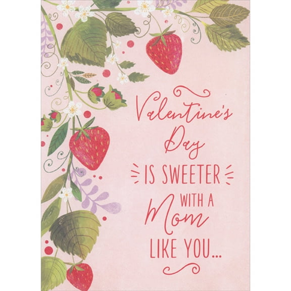 Designer Greetings Sweeter with a Mom Like You: Strawberries on Vines Along Left Side Valentine's Day Card