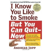 Pre-Owned I Know You Like to Smoke, But You Can Quit - Now Paperback