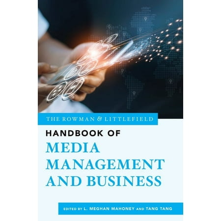 UPC: 9781538174111 | The Rowman & Littlefield Handbook Series: The Rowman & Littlefield Handbook of Media Management and Business (Paperback)