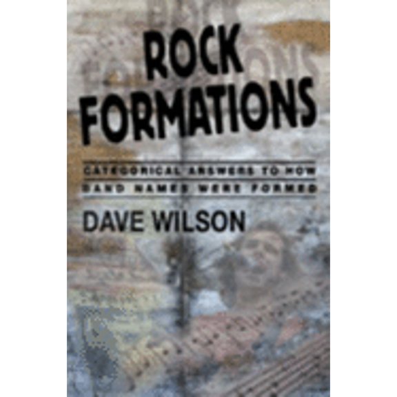 Pre-Owned Rock Formations: Categorical Answers To How Band Names Were Formed (Paperback) 0974848352 9780974848358