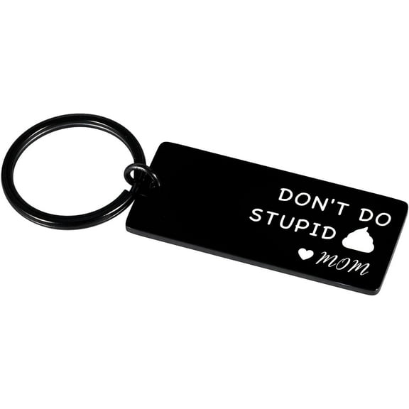 Funny Birthday Christmas Valentine Gifts for Kid Teen Son Daughter from Mom Don't Do Stupid Keychain Gag Gifts for Women Men Mother to Teenager Girl Boy Graduation Gifts for Him Her Stocking Stuffer